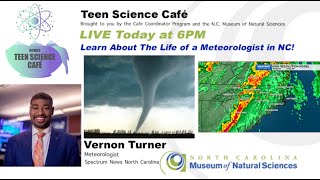 Teen Science Cafe - Meteorology with Vernon Turner