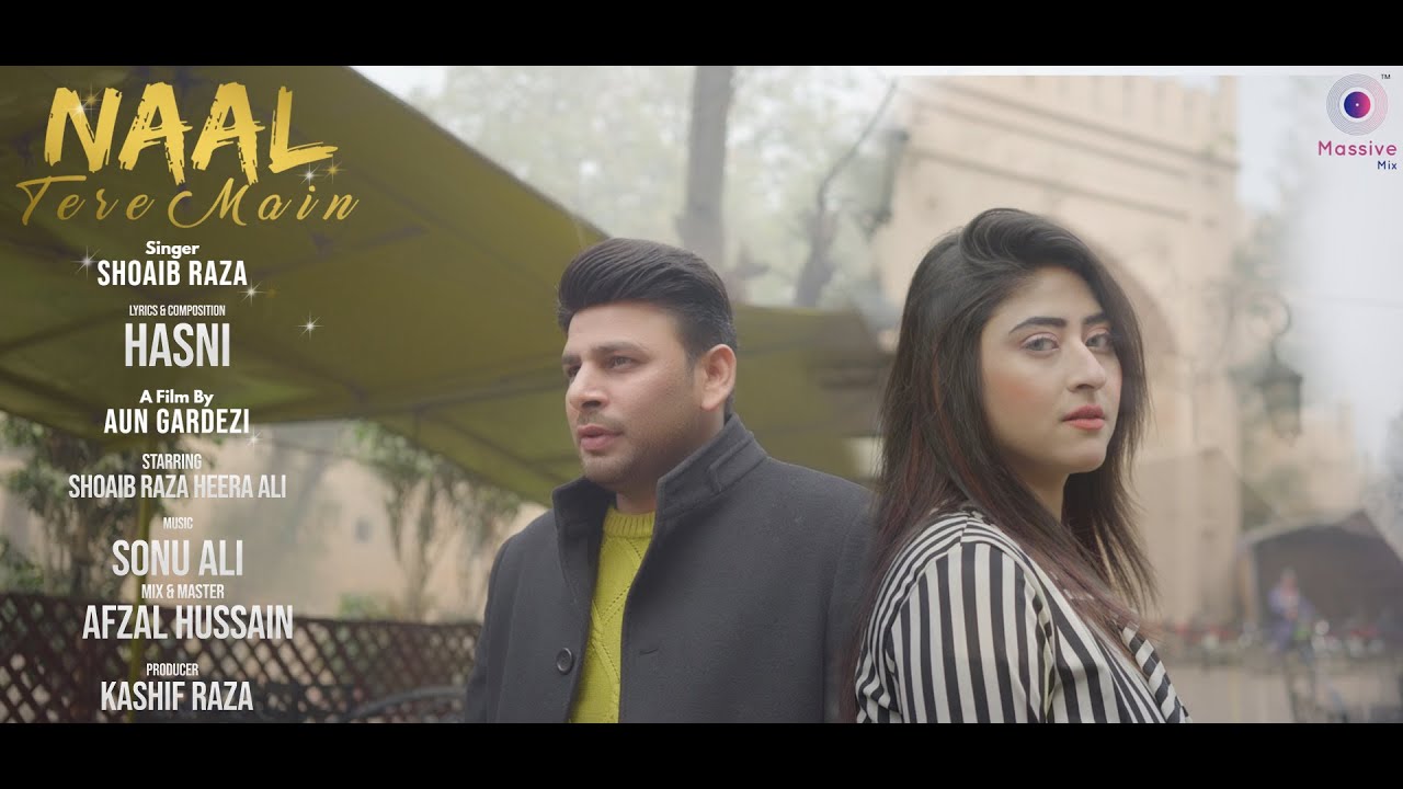 Naal Tere Main  Shoaib Raza  Heera Ali  Hasni  2021  Massive Mix Records