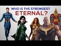Who is the Most Powerful ETERNAL ?