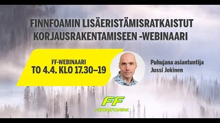 Finnfoamin lisäeristämisratkaisut korjausrakentamiseen -webinaari