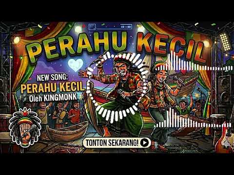 Perahu kecil - King Monk || LAGU REGGAE VIRAL TIKTOK🔥🔥🔥🔥