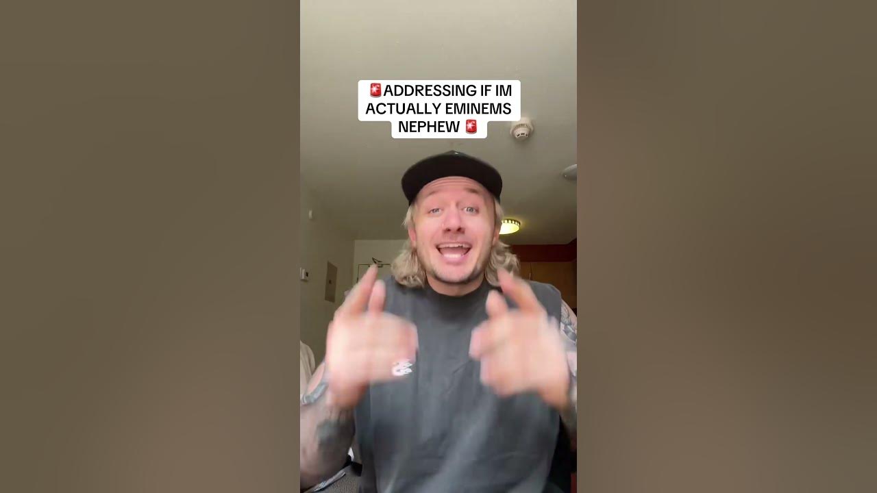 Am I actually Eminem’s nephew?