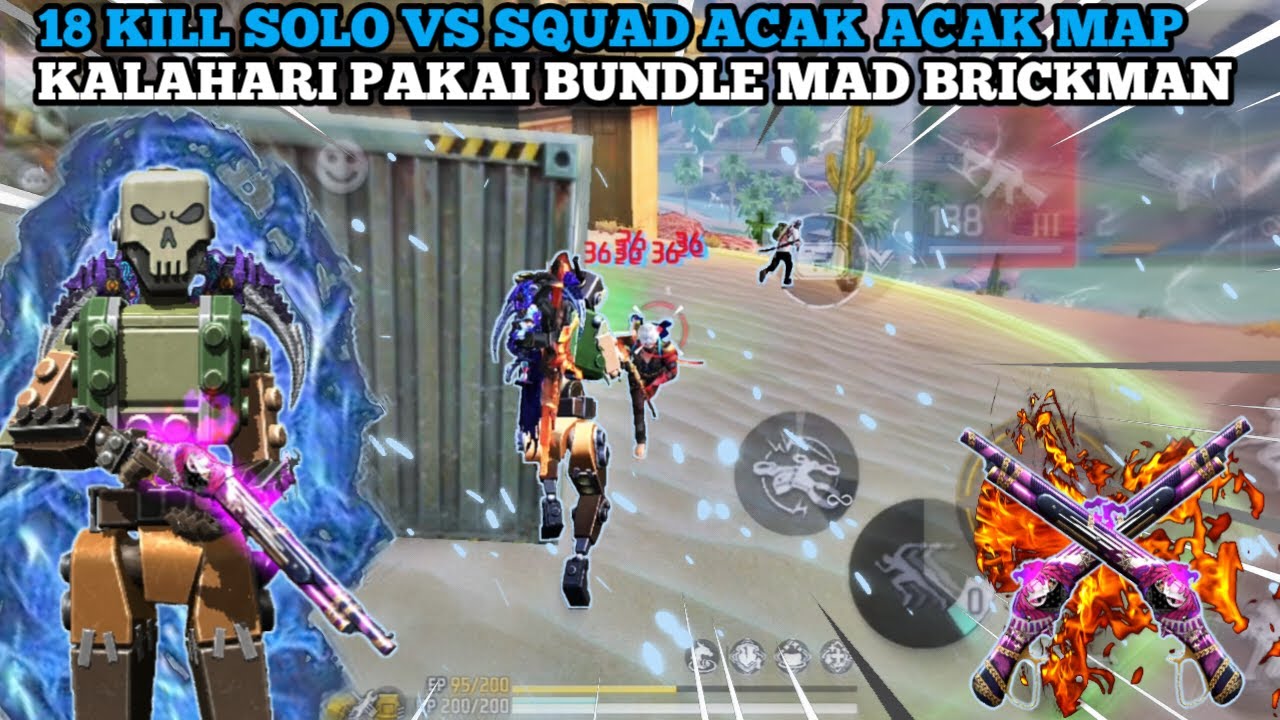 18 KILL SOLO VS SQUAD ACAK ACAK MAP KALAHARI PAKAI BUNDLE MAD BRICKMAN ...