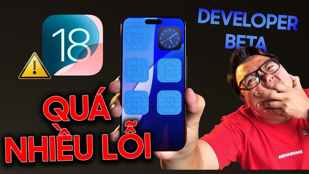 TẤT TẦN TẬT LỖI TRÊN iOS 18 DEVELOPER BETA!! - YouTube