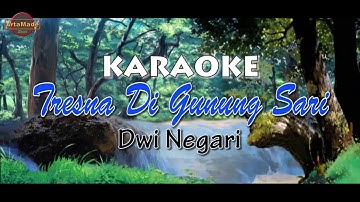 DWI NEGARI - TRESNA GUNUNG SARI - KARAOKE- LAGU BALI- TANPA VOCAL