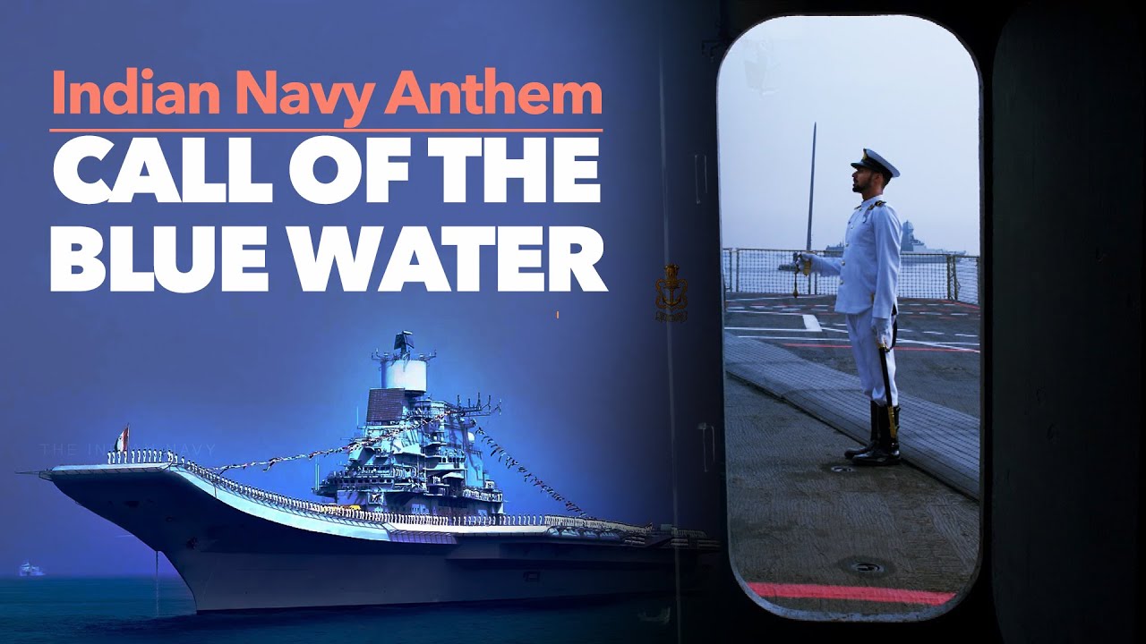 Indian Navy Anthem Call of the Blue Water