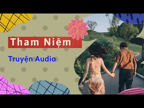 Video Truyện Audio - Tham Niệm | Liễu Như Sương - youtube