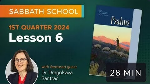 2024 Q1 Lesson 6: I Will Arise.- Taught by: Dragoslava Santrac It Is Written