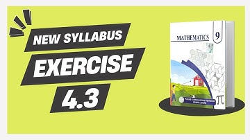 Exercise 4.3 - 9th Class Math | | New Smart Syllabus (Updated Version)