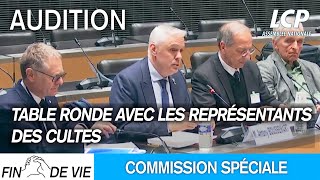 Fin de vie : table ronde avec les représentants des cultes - 24/04/2024