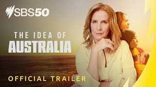 The Idea Of Australia    Trailer  Premieres 15 October On Sbs  Sbs On Demand