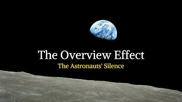 The Overview Effect: The Astronauts