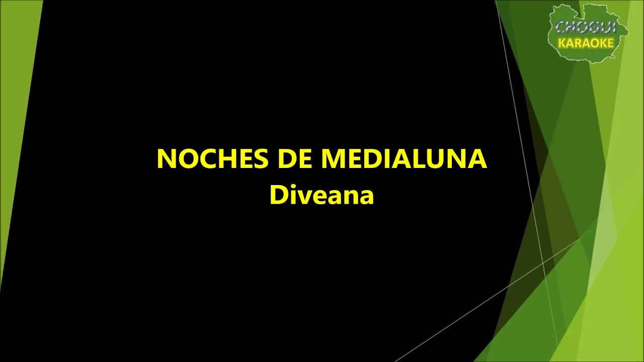 Diveana - Noches de Medialuna (Karaoke/Pista)