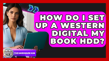 How Do I Set Up A Western Digital My Book HDD? - The Hardware Hub