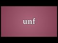 Unf Meaning Unf Meaning