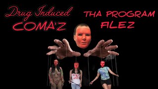 "Tha Profile" - "Drug Induced COMA'Z Tha Program Filez" - Episode 6
