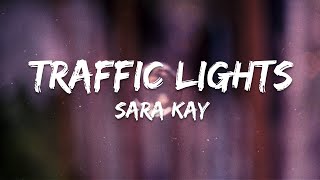Sara Kays - Traffic Lights (Lyrics) Resimi