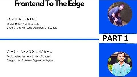 Frontend To The Edge | Session | Part 1