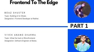 Frontend To The Edge | Session | Part 1