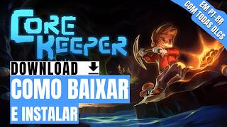 Como Baixar e Instalar Core Keeper Com Todas DLCs e Multiplayer Online (Em 1 Passo)