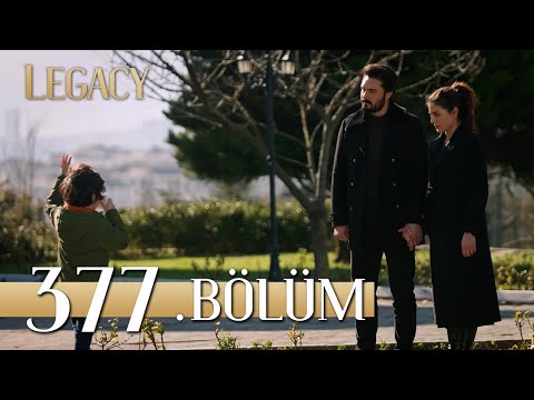 Emanet 377. Bölüm | Legacy Episode 377