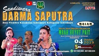 LIVE SANDIWARA DARMA SAPUTRA || LOMBANG - JUNTINYUAT - INDRAMAYU  ||  4 OKTOBER 2019 #MALAM