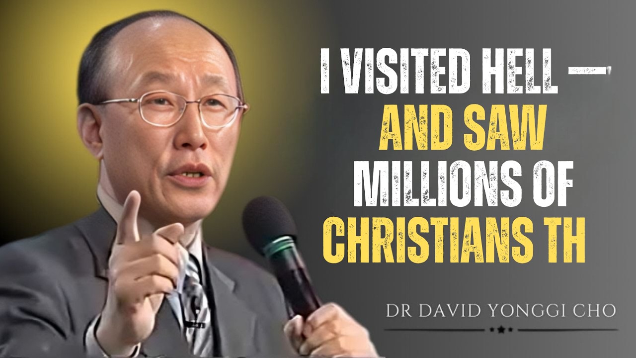I Visited Hell — And Saw Millions of Christians Th || MOTIVATIONAL SPEECH BY DAVID YONGGI CHO