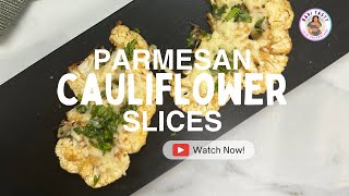 How to add more vegetables after Bariatric Surgery | Parmesan Cauliflower Slices