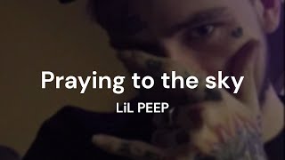 LiL PEEP - Praying to the sky