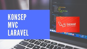 KONSEP MVC DI LARAVEL YANG HARUS KAMU TAU