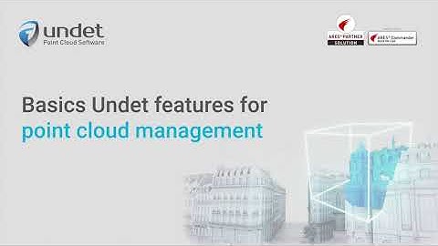 Mastering basic Undet features for efficient point cloud management in ARES Commander