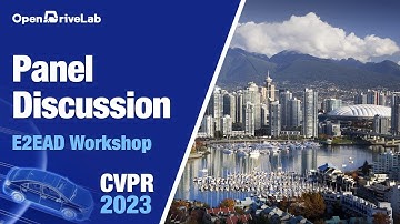 CVPR23 E2EAD | Panel Discussion