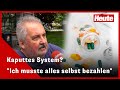 Kaputtes System? &quot;Ich musste alles selbst bezahlen&quot;