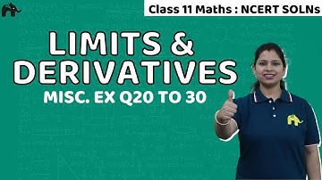 Limits And Derivatives Class 11 Maths | NCERT Solutions | Chapter 13 Misc. Exercise Questions 20-30