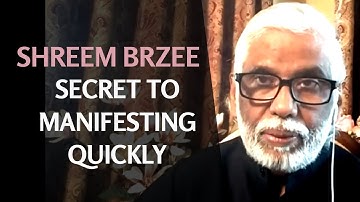 Shreem Brzee: The Secret to Manifesting Quickly