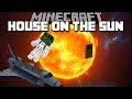 BUILDING A HOUSE ON THE SUN IN MINECRAFT !! TRAVELLING TO THE SUN FOR SURVIVAL !! Minecraft