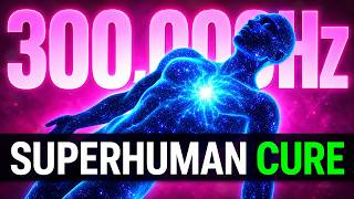 WARNING ⚠️ This 300,000Hz ENABLES Superhuman Cellular Healing in Deep Sleep + 528Hz REPAIRS DNA