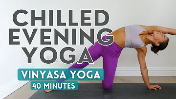 CHILLED EVENING YOGA FLOW - Yoga with Charlie Follows