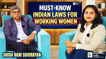 Women @ Work: Indian Laws Explained | Shish Ram Shivrayan | Akanksha P Nama | Alignment Talks