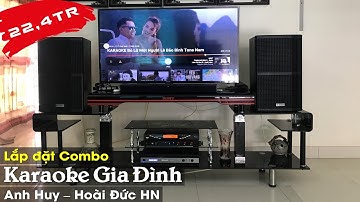 Lắp đặt bộ Karaoke Gia Đình - Anh Huy - Hoài Đức HN - Fb: 0974743311
