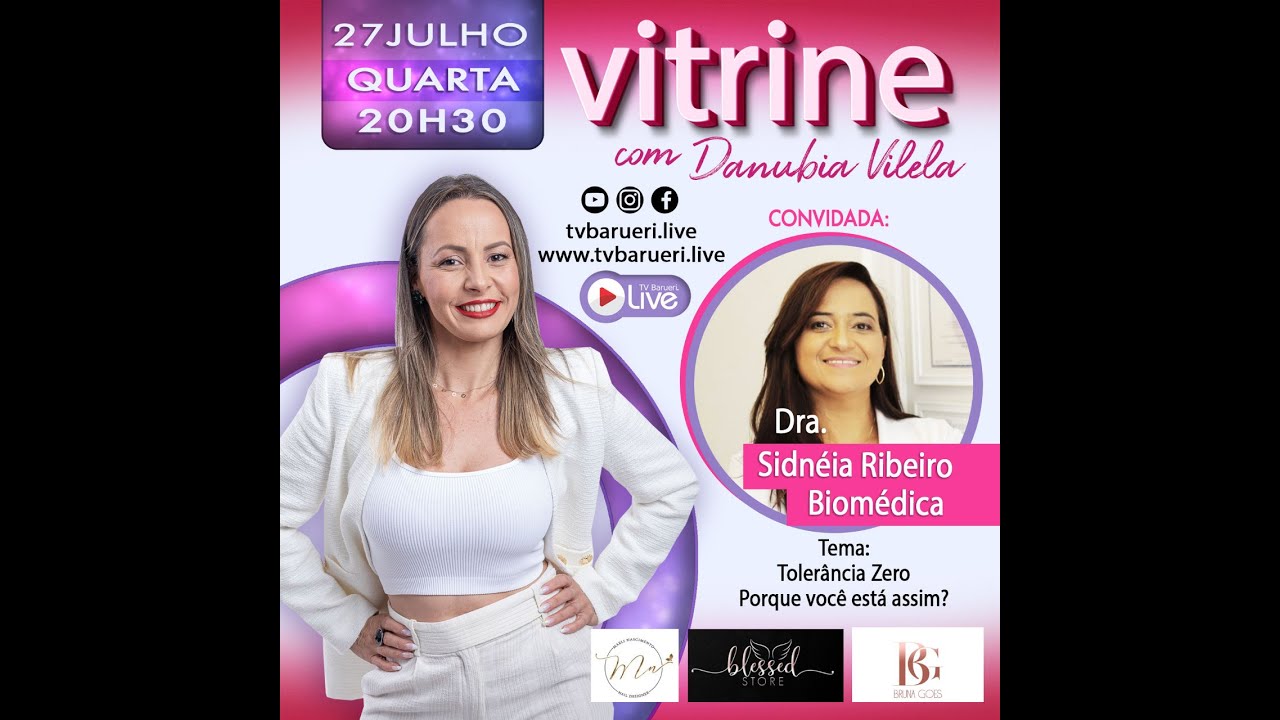 Tolerância Zero! Por Que Você Está Assim? | Vitrine Com Danúbia Vilela