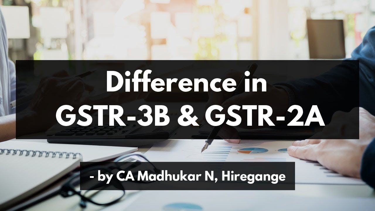 difference-in-gstr-3b-gstr-2a-youtube