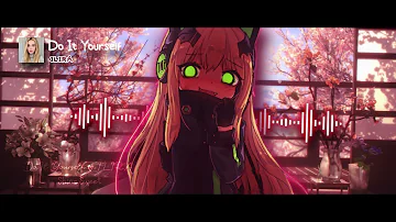 「Nightcore 」→ Do It Yourself | ILIRA🌺