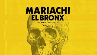 Mariachi El Bronx - Wild and Free (Official Audio)