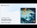 Feathertide by beth cartwright  audiobook preview