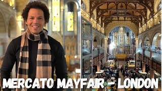 Mercato Mayfair - The Only Market Inside An Old Church in London