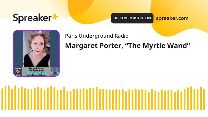 Storytime in Paris: Margaret Porter, The Myrtle Wand