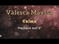 CALMA - VALESCA MAYSSA (PLAYBACK TOM &quot;E&quot;)