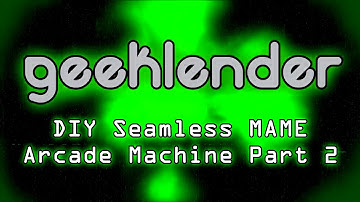 DIY Seamless MAME Arcade Machine Part 2
