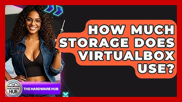 How Much Storage Does VirtualBox Use? - The Hardware Hub